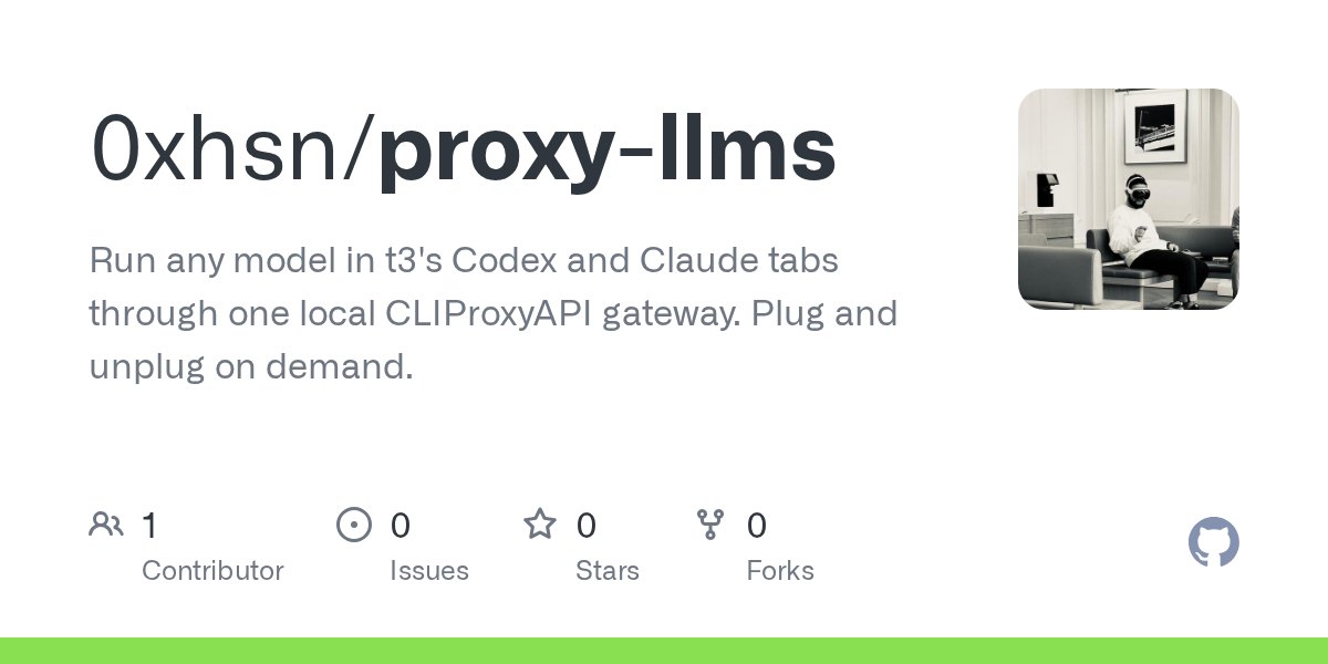 Run any LLM in t3's Codex and Claude tabs through a local gateway