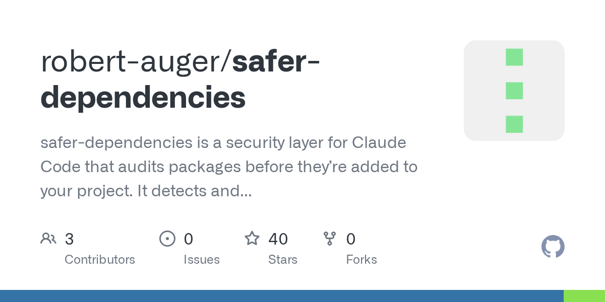 Safer-dependencies is a security layer for Claude Code that audits