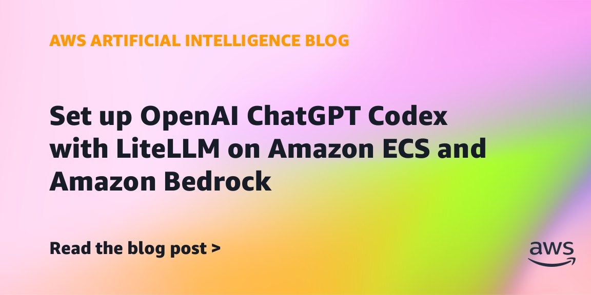 Set up OpenAI ChatGPT Codex with LiteLLM on Amazon ECS and Amazon Bedrock