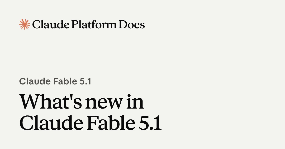 What's new in Claude Fable 5.1: Points: 1 # Comments: 0
