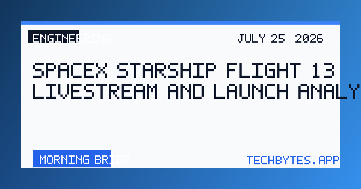 SpaceX Starship Flight 13 Livestream and Launch Analysis